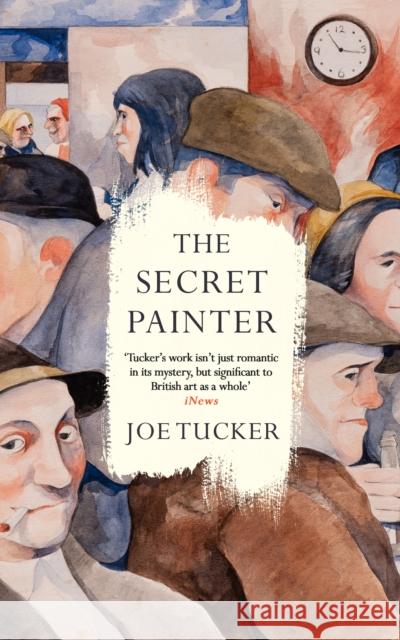 The Secret Painter Joe Tucker 9781805300663