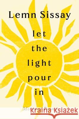 Let the Light Pour In Lemn Sissay 9781805301134 Canongate Books