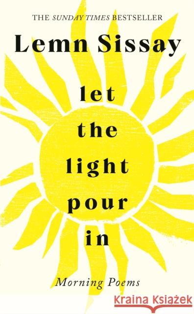 Let the Light Pour In: A SUNDAY TIMES BESTSELLER Lemn Sissay 9781805301134 Canongate Books