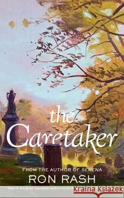 The Caretaker Ron Rash 9781805301653 Canongate Books