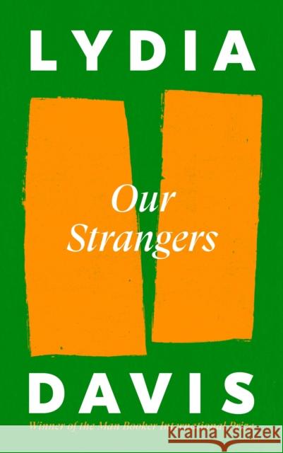 Our Strangers Lydia Davis 9781805301899