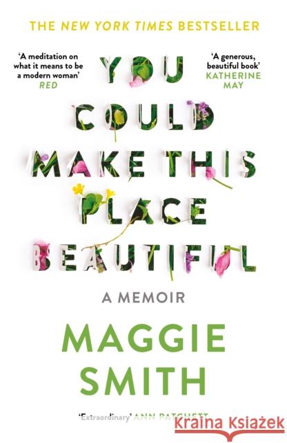 You Could Make This Place Beautiful Maggie Smith 9781805302452