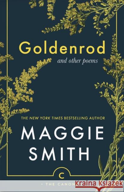 Goldenrod: and other poems Maggie Smith 9781805302469