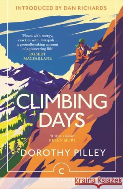 Climbing Days Dorothy Pilley 9781805302537 Canongate Books