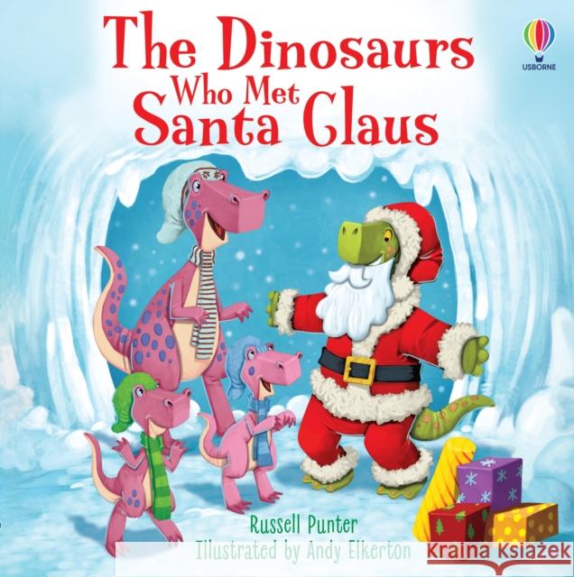 The Dinosaurs Who Met Santa Claus Russell Punter 9781805312062