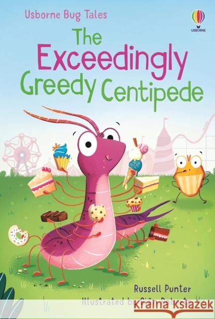 The Exceedingly Greedy Centipede Russell Punter 9781805312444