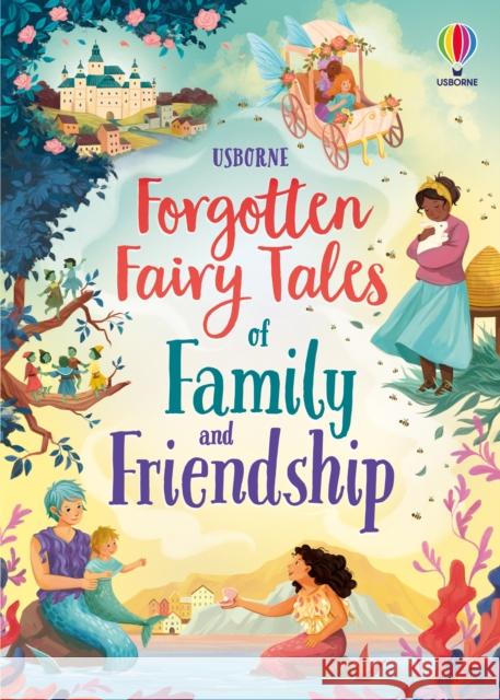 Forgotten Fairy Tales of Family and Friendship Mary Sebag-Montefiore 9781805312604