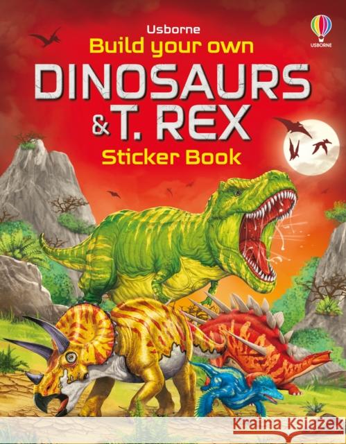 Build Your Own Dinosaurs and T. Rex Sticker Book Kate Nolan 9781805315810 Usborne Publishing Ltd