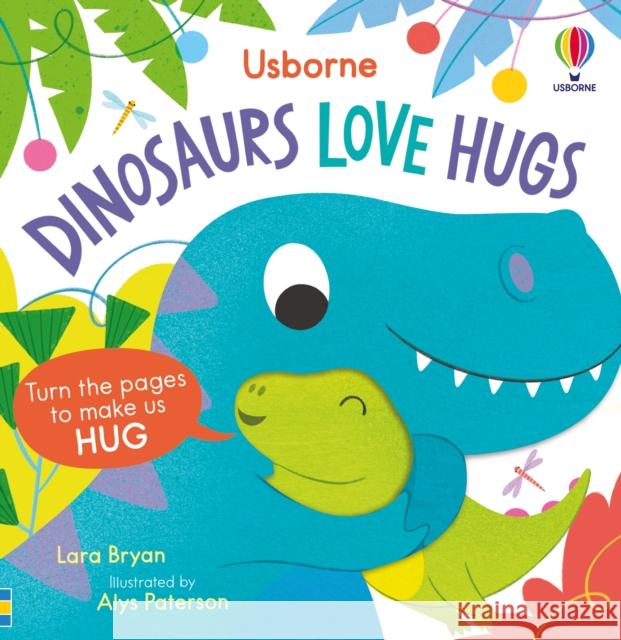 Dinosaurs Love Hugs Lara Bryan 9781805316503 Usborne Publishing Ltd