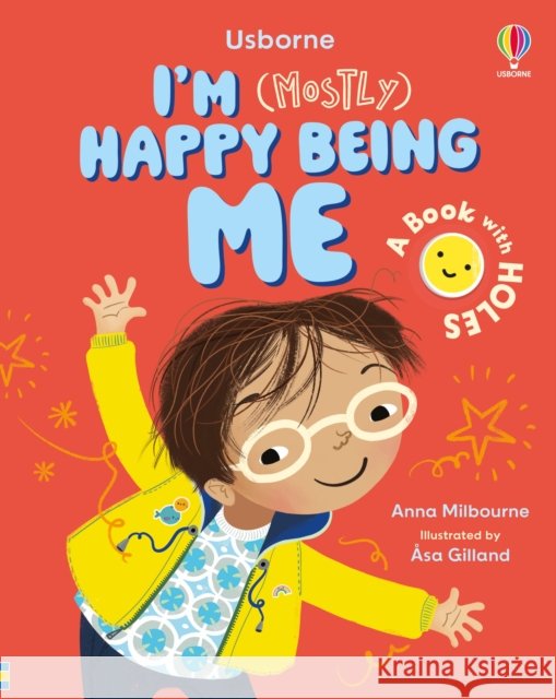 I'm (Mostly) Happy Being ME Anna Milbourne 9781805316848