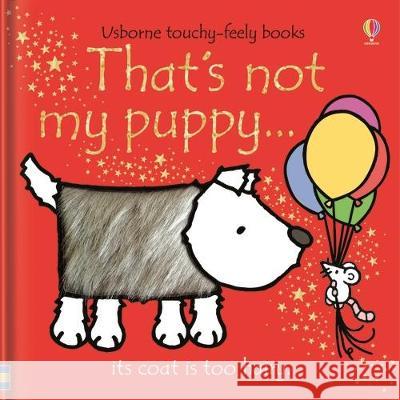 That\'s Not My Puppy Fiona Watt Rachel Wells 9781805317180 Usborne Books