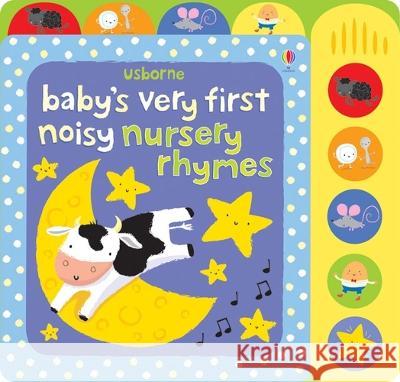 Baby\'s Very First Noisy Nursery Rhymes Fiona Watt Stella Baggott 9781805317210 Usborne Books