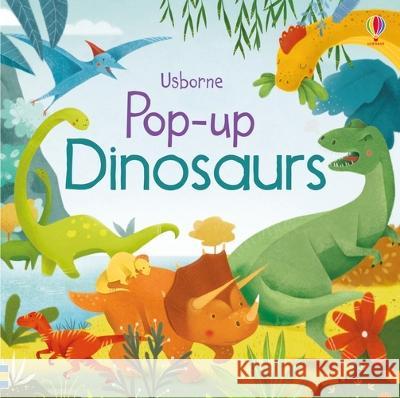 Pop-Up Dinosaurs Fiona Watt Alessandra Psacharopulo 9781805317432 Usborne Books