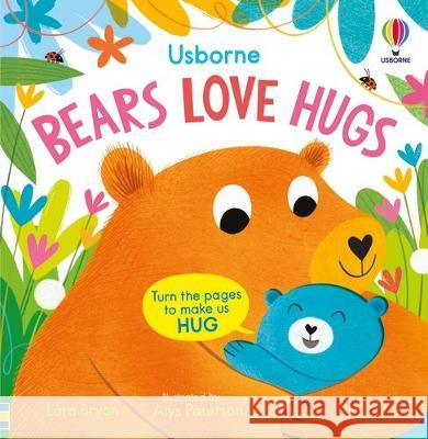 Bears Love Hugs Lara Bryan Alys Paterson 9781805317920