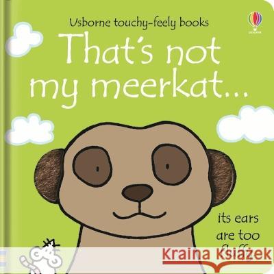 That\'s Not My Meerkat... Fiona Watt Rachel Wells 9781805318088 Usborne Books