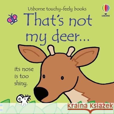 That\'s Not My Deer... Fiona Watt Rachel Wells 9781805318231 Usborne Books