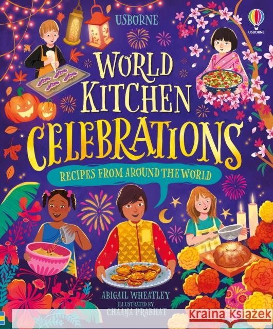 World Kitchen - Celebrations Abigail Wheatley 9781805318415