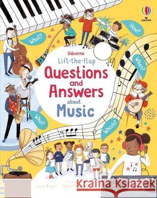 Lift-The-Flap Questions and Answers about Music Lara Bryan Elisa Paganelli 9781805318613 Usborne Books