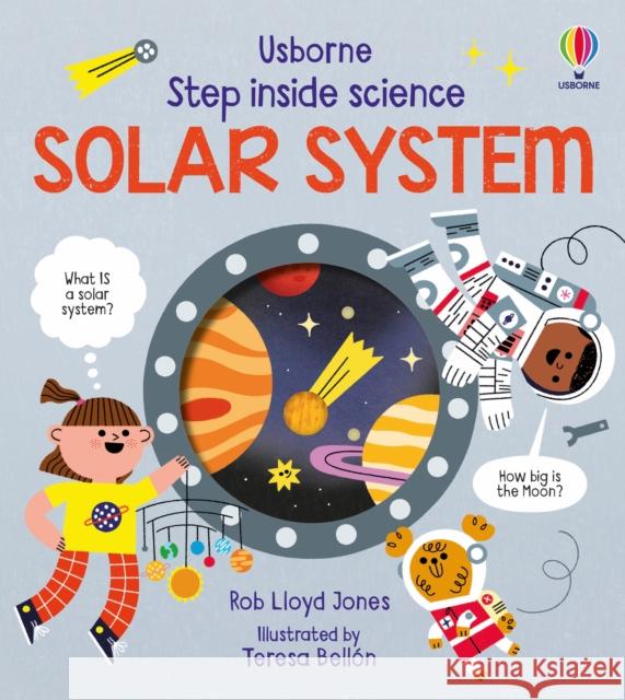 Step Inside Science: The Solar System Rob Lloyd Jones 9781805318699 Usborne Publishing Ltd