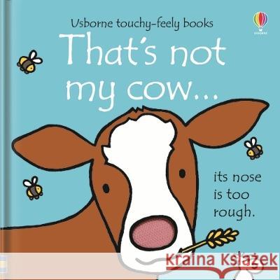 That\'s Not My Cow... Fiona Watt Rachel Wells 9781805318781 Usborne Books