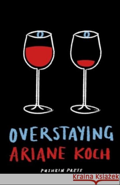 Overstaying Koch, Ariane 9781805330165 Pushkin Press