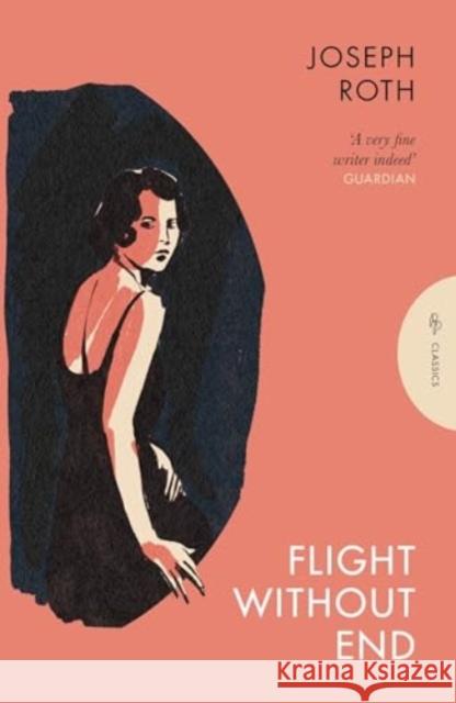 Flight Without End Joseph Roth 9781805331216 Pushkin Press