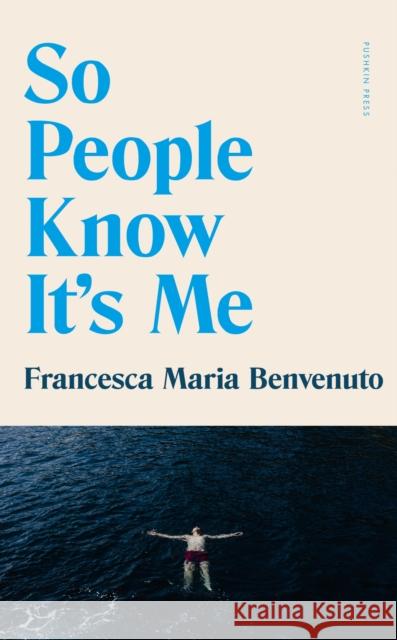 So People Know It's Me Benvenuto, Francesca Maria 9781805331742