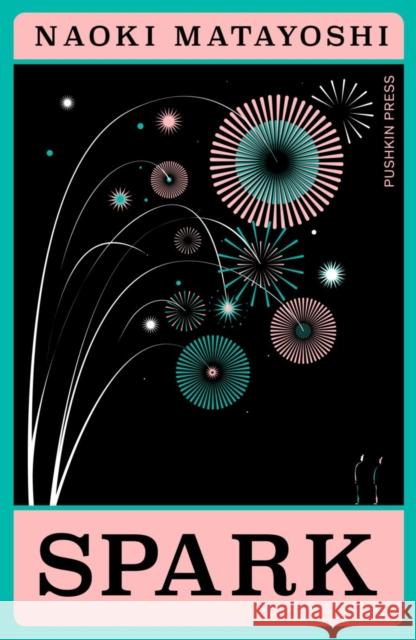 Spark Naoki (Author) Matayoshi 9781805332251 Pushkin Press