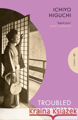 Troubled Waters Ichiyo Higuchi 9781805332725 Pushkin Press Classics