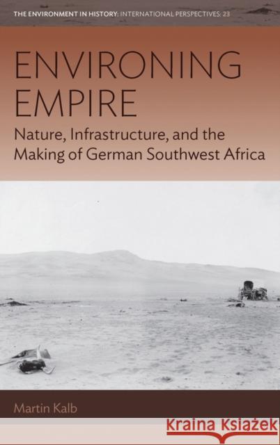 Environing Empire Martin Kalb 9781805393047 Berghahn Books