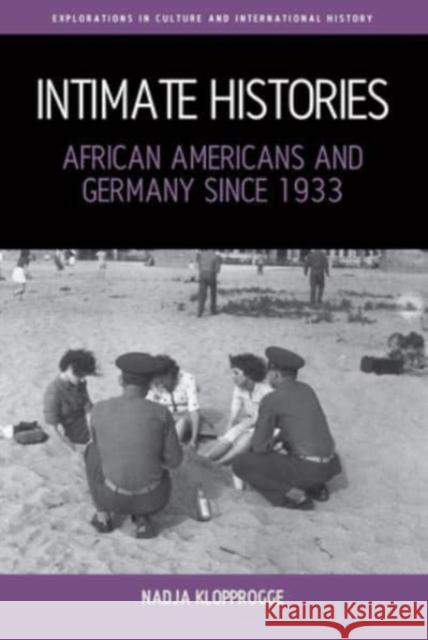 Intimate Histories Nadja Klopprogge 9781805394136 Berghahn Books