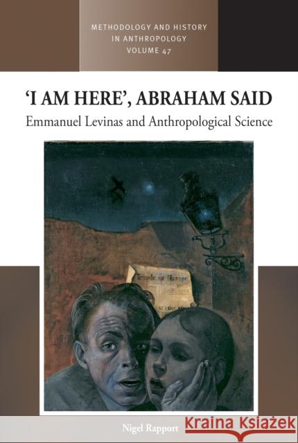 ‘I am Here’, Abraham Said Nigel Rapport 9781805394709 Berghahn Books