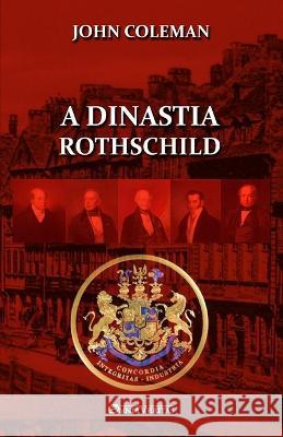 A dinastia Rothschild John Coleman 9781805400356