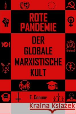 Rote Pandemie: Der globale marxistische Kult Emmet Connor 9781805401759 Omnia Veritas Ltd