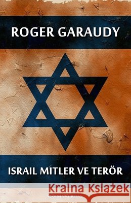 Israil mitler ve ter?r Roger Garaudy 9781805403944