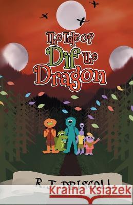 The Tale of Dif the Dragon: Black and White Edition R J Driscoll   9781805412144 R J Driscoll