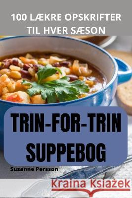 Trin-For-Trin Suppebog Susanne Persson 9781805429753