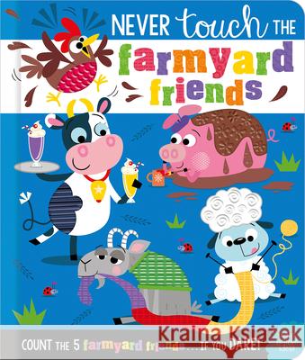 Never Touch the Farmyard Friends Alice Fewery Stuart Lynch 9781805444688