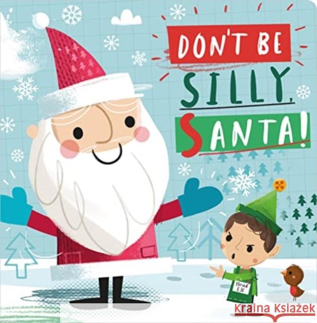 Don't Be Silly, Santa! Annie Simpson 9781805446118