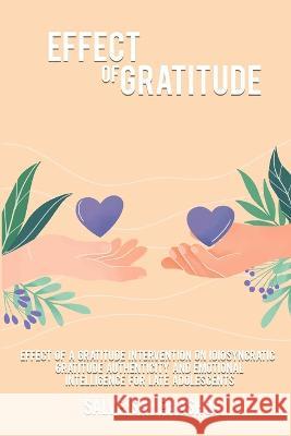 Effect of a gratitude intervention on idiosyncratic gratitude authenticity and emotional intelligence for late adolescents Salve Shilpa Ashok 9781805452225 Seeken