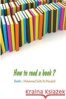 How to read a book ? Sheikh Muhammed Sali 9781805457107 Self Publish