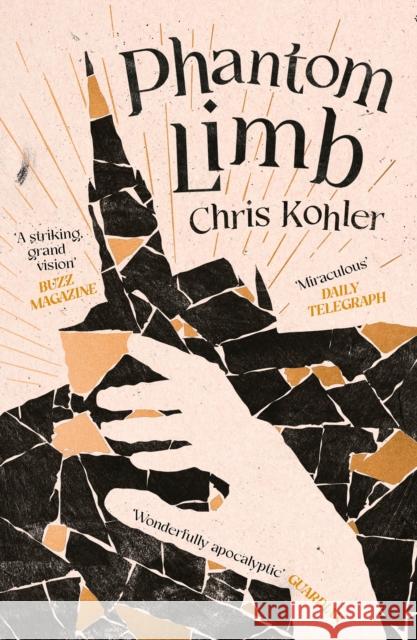 Phantom Limb: SHORTLISTED FOR THE SCOTTISH NATIONAL BOOK AWARD Chris Kohler 9781805460831