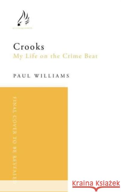 Crooks: My Life in Crime Paul Williams 9781805461197