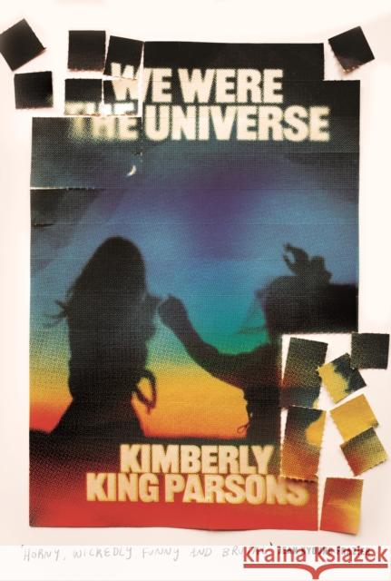 We Were the Universe: 'Full of dark wit and feral delight' Jenny Offill Kimberly King Parsons 9781805462262