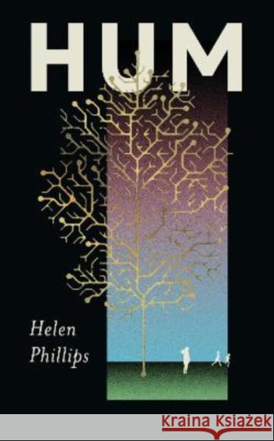 Hum: The thrilling, feminist speculative novel Helen Phillips 9781805462415