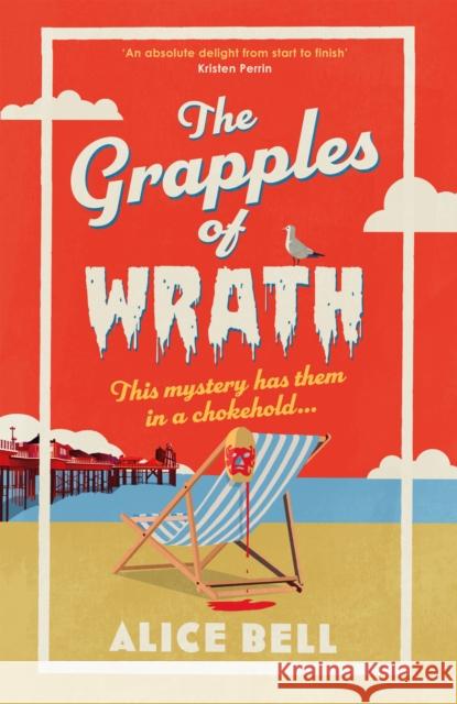 The Grapples of Wrath Alice Bell 9781805463443 Atlantic Books