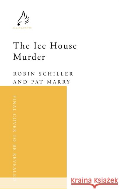 The Ice House Murder: The Killing of Irene White Pat Marry 9781805463849