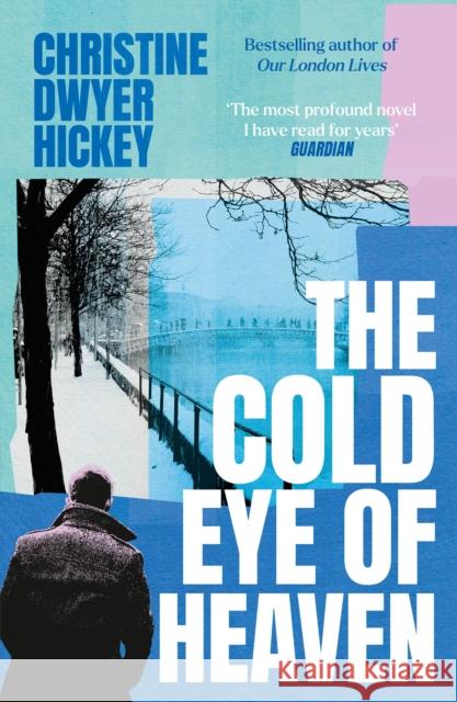 The Cold Eye of Heaven Christine Dwyer Hickey 9781805464402 Atlantic Books