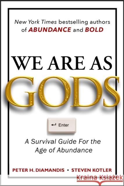 We Are As Gods Steven Kotler 9781805464891