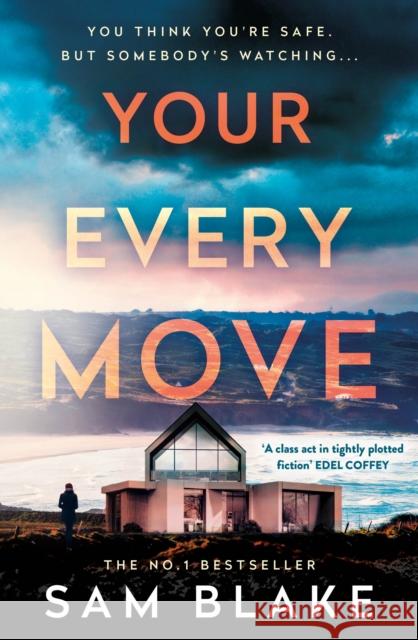 Your Every Move Sam Blake 9781805465386 Atlantic Books